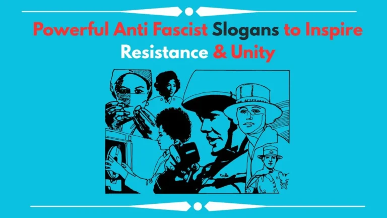 Powerful Anti Fascist Slogans to Inspire Resistance & Unity