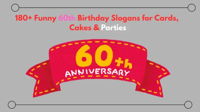 funny 60th birthday slogans