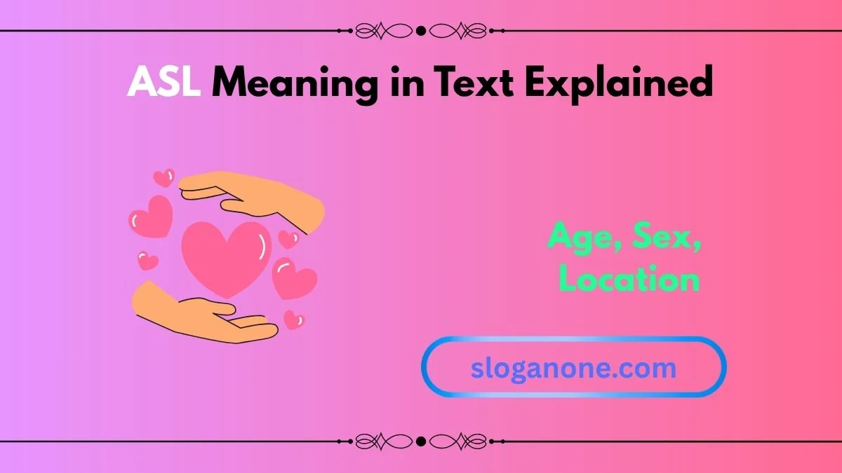 ASL Meaning in Text Explained – What Does ASL Mean in Chat