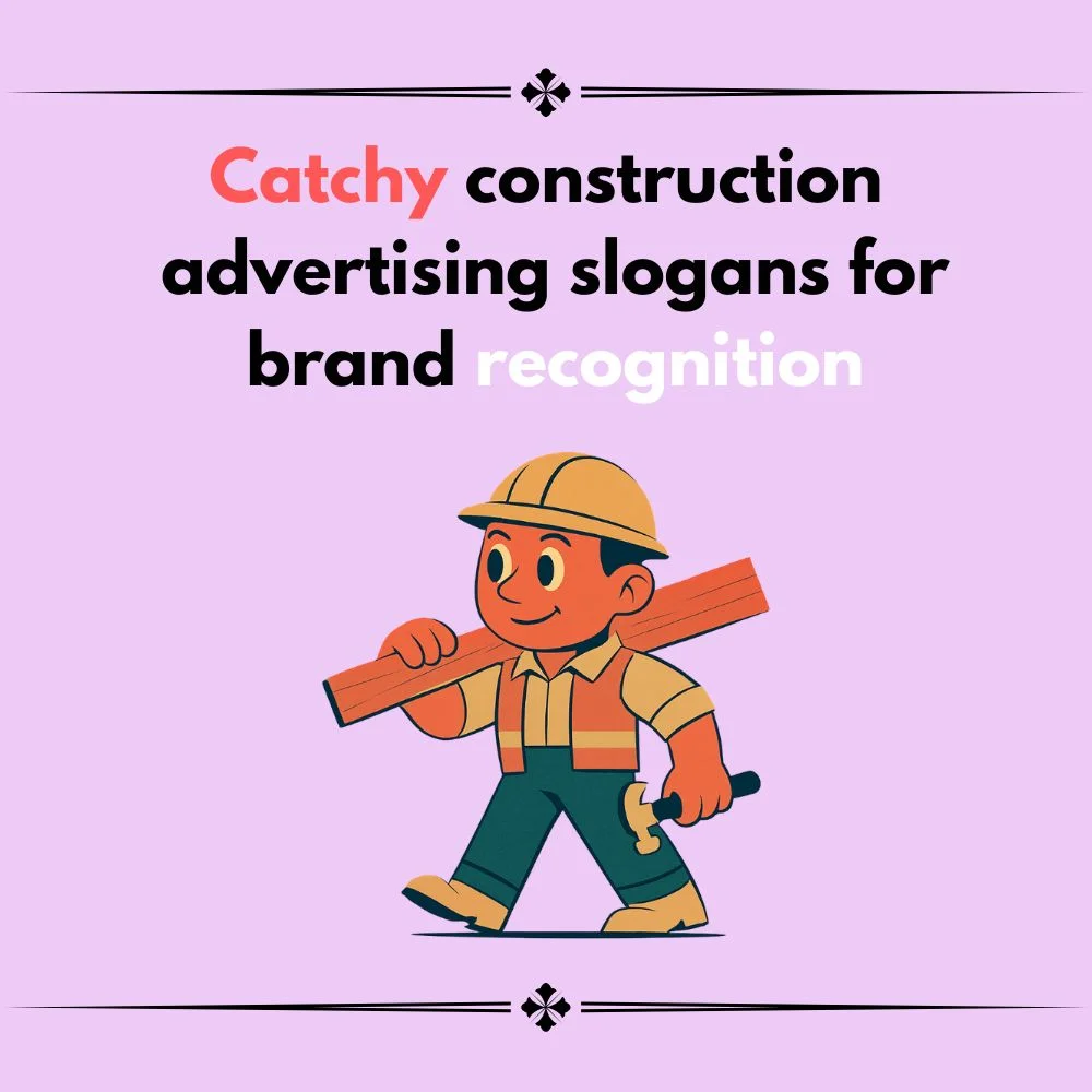 construction advertising slogans