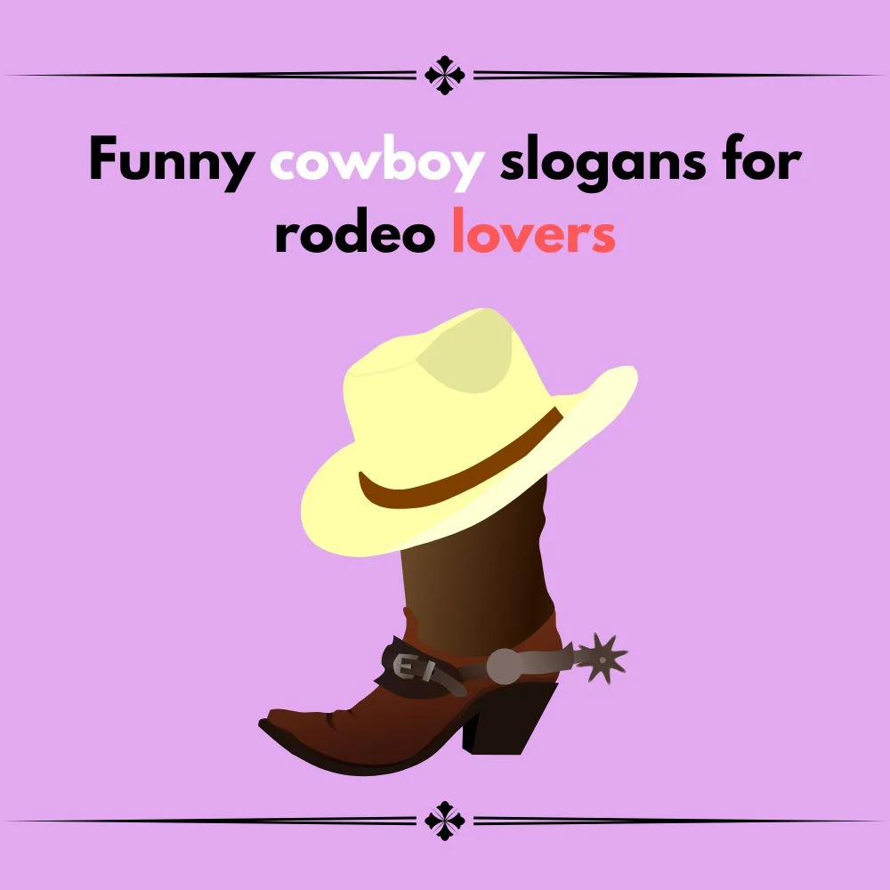funny cowboy slogans